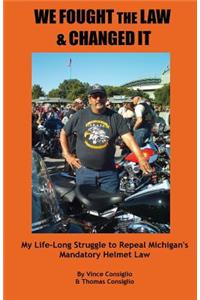 We Fought the Law and Changed It