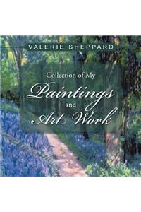 Collection of My Paintings and Art Work