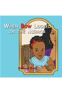 When Bow Looked in the Mirror