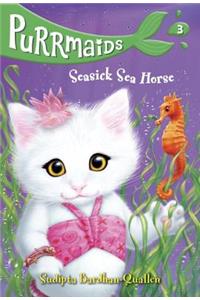 Purrmaids #3: Seasick Sea Horse