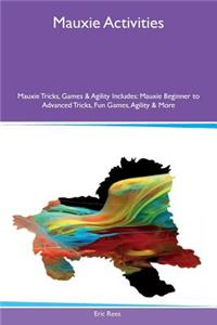 Mauxie Activities Mauxie Tricks, Games & Agility Includes