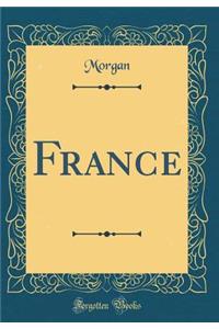 France (Classic Reprint)