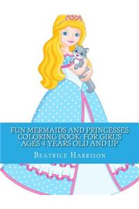 Fun Mermaids and Princesses Coloring Book