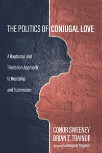 Politics of Conjugal Love