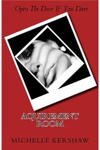 The Acquirement Room