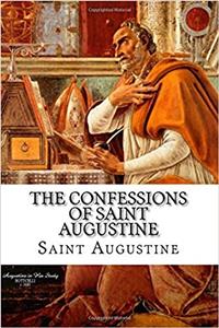 The Confessions of Saint Augustine