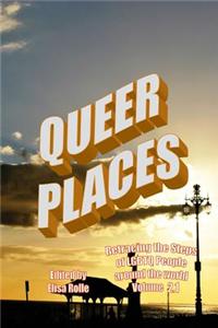 Queer Places, Vol. 2.1 (Color Edition): Retracing the Steps of Lgbtq People Around the World
