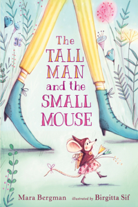 Tall Man and the Small Mouse