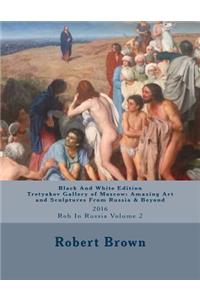 B&w Tretyakov Gallery of Moscow