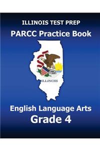 Illinois Test Prep Parcc Practice Book English Language Arts Grade 4