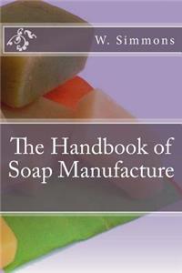 The Handbook of Soap Manufacture