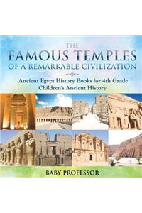 The Famous Temples of a Remarkable Civilization - Ancient Egypt History Books for 4th Grade Children's Ancient History
