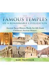 Famous Temples of a Remarkable Civilization - Ancient Egypt History Books for 4th Grade Children's Ancient History