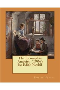 The Incomplete Amorist (1906) by