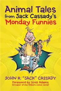Animal Tales from Jack Cassady's Monday Funnies