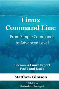 Linux Command Line - from Simple Commands to Advanced Level