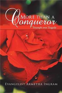 More Than a Conqueror