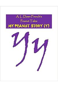 My Peanut Story - Y (Peanut Tales)
