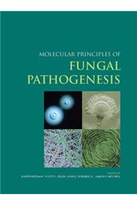 Molecular Principles of Fungal Pathogenesis