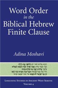 Word Order in the Biblical Hebrew Finite Clause