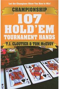 Championship 107 Hold'em Tournament Hands