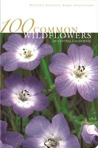 100 Common Wildflowers of Central California