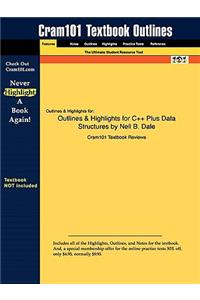 Outlines & Highlights for C++ Plus Data Structures by Nell B. Dale