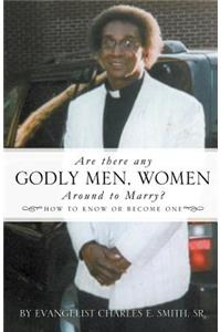 Are There Any Godly Men, Women Around to Marry?