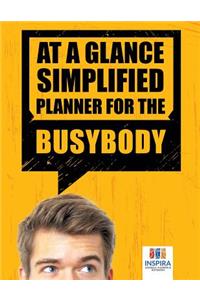 At A Glance Simplified Planner for the Busybody