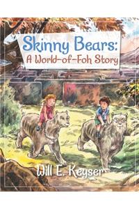 Skinny Bears