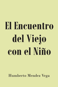 Encuentro del Viejo con el Niño