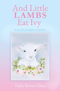 And Little LAMBS Eat Ivy