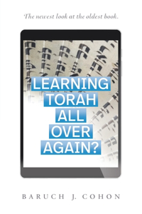 Learning Torah All over Again?