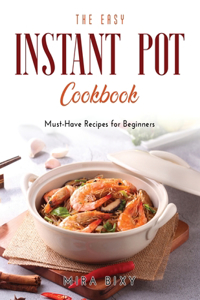 The Easy Instant Pot Cookbook