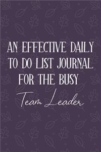 AN EFFECTIVE DAILY TO DO LIST JOURNAL FOR THE BUSY Team Leader