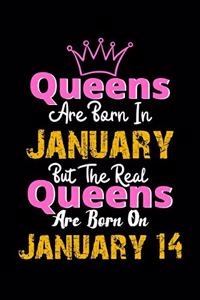 Queens Are Born In January Real Queens Are Born In January 14 Notebook Birthday Funny Gift
