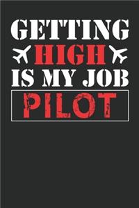 Getting High Is My Job Notebook