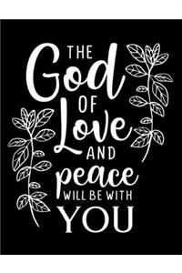 The God of love and peace will be with you