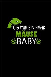 Gib mir ein paar Mäuse