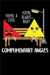 You're A Cutie You're Always Right Complimentary Angles