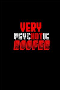 Very Psychotic Roofer