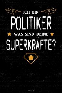 Ich bin Politiker was sind deine Superkräfte? Notizbuch