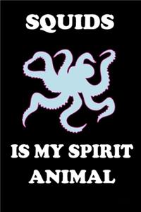 Squids Is My Spirit Animal