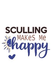 Sculling Makes Me Happy Sculling Lovers Sculling OBSESSION Notebook A beautiful