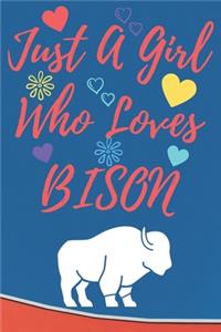 Just A Girl Who Loves BISON