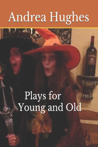 Plays for Young and Old