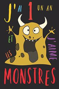J'ai 1 un an et j'aime les monstres