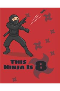 This Ninja is 8