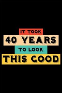 It Look 40 Years To Look This Good