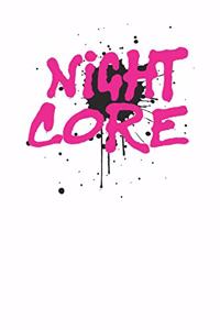 Awesome Nightcore Splatter Design 120 Page Notebook Lined Journal for NXC Lovers and Music Listeners